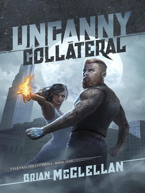 Title details for Uncanny Collateral by Brian McClellan - Available